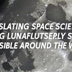 Translating Space Science: Making Lunar Research Accessible Around the World - Translating Space Science: Making featured image